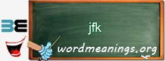 WordMeaning blackboard for jfk